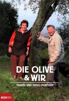 Die Olive & Wir von Traudi und Hugo Portisch